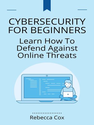 cover image of Cybersecurity For Beginners